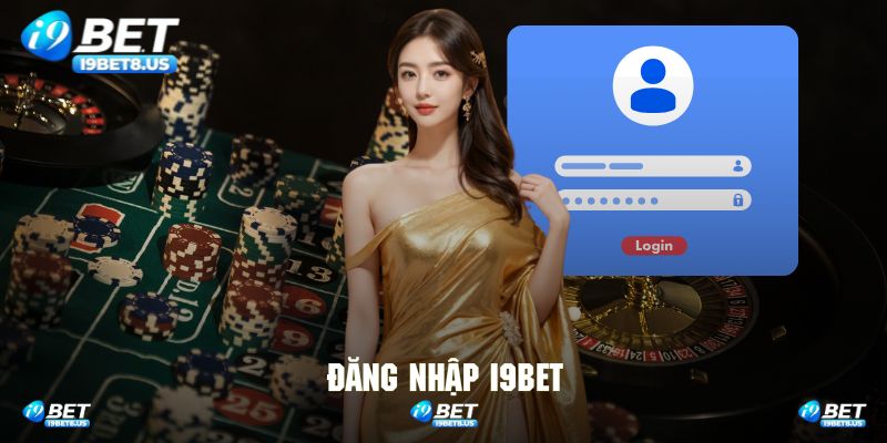 Đăng Nhập I9bet Tham Gia Game Cá Cược Online Cực Đa Dạng