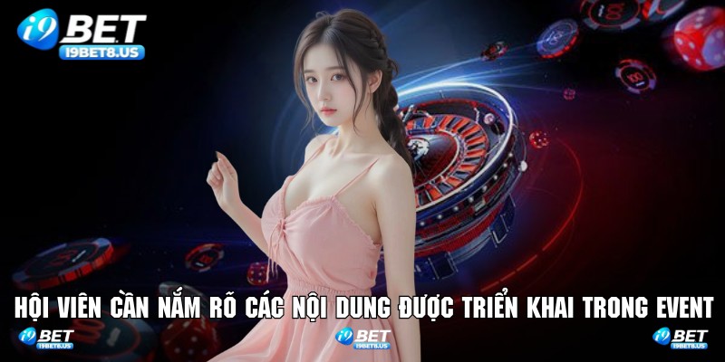 Hội viên cần nắm rõ các nội dung được triển khai trong event