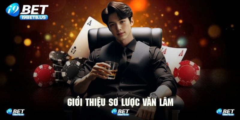 Thông tin sơ lược về tiểu sử Văn Lâm và thương hiệu I9BET